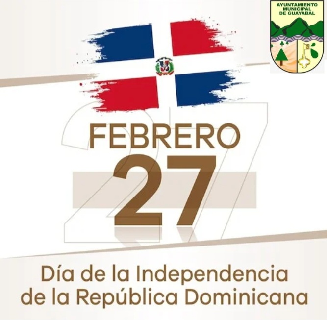 🇩🇴 27 de Febrero – Día de la Independencia Nacional